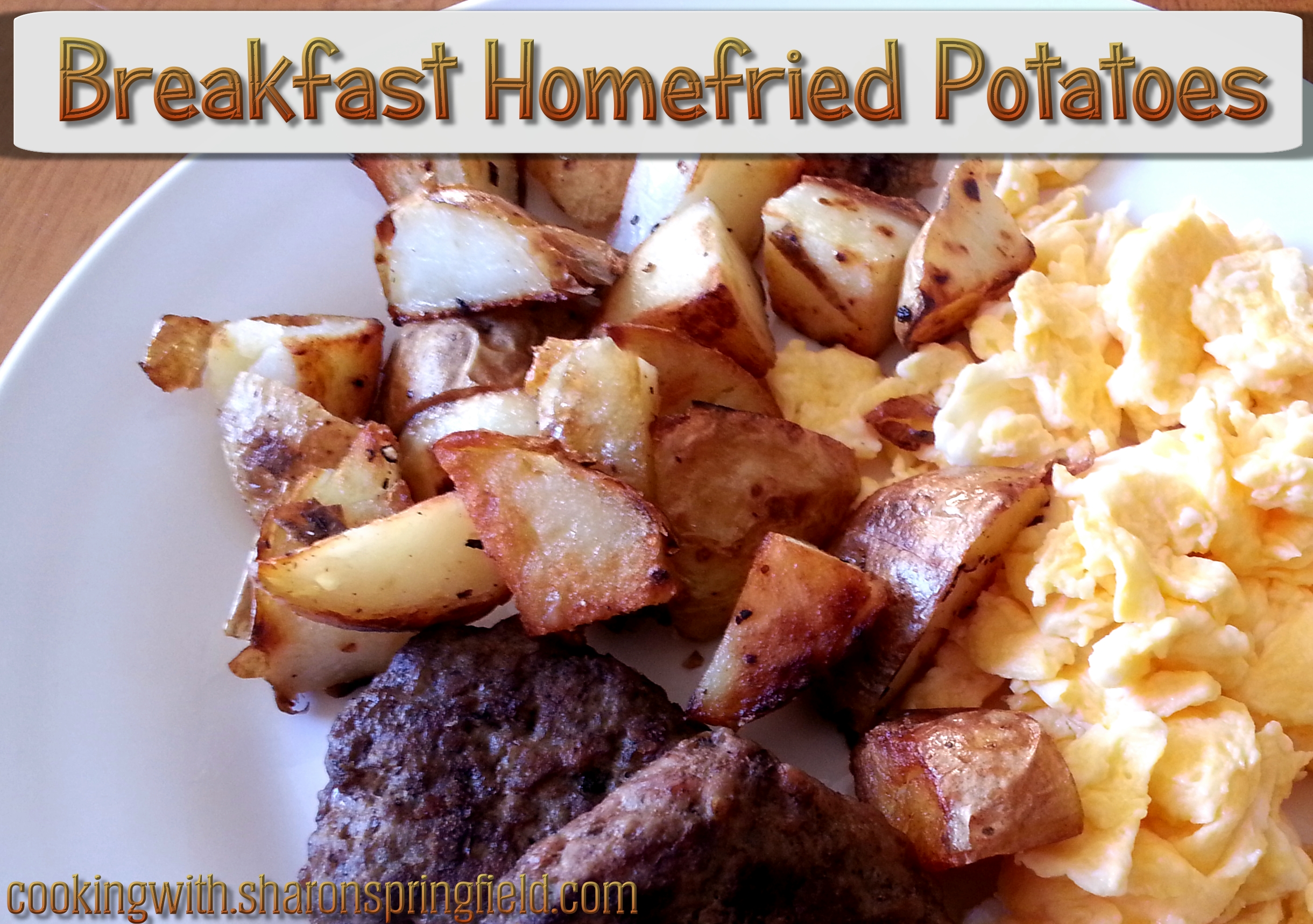 Breakfast Homefries - Homefried Potatoes